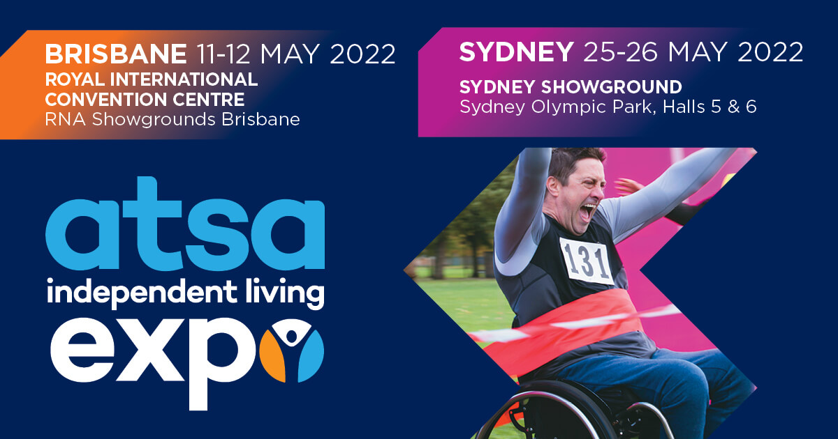 Register to attend ATSA Independent Living Expo logo on design masthead with Sydney and Brisbane dates with photo of a man in wheelchair crossing the finish line of a race